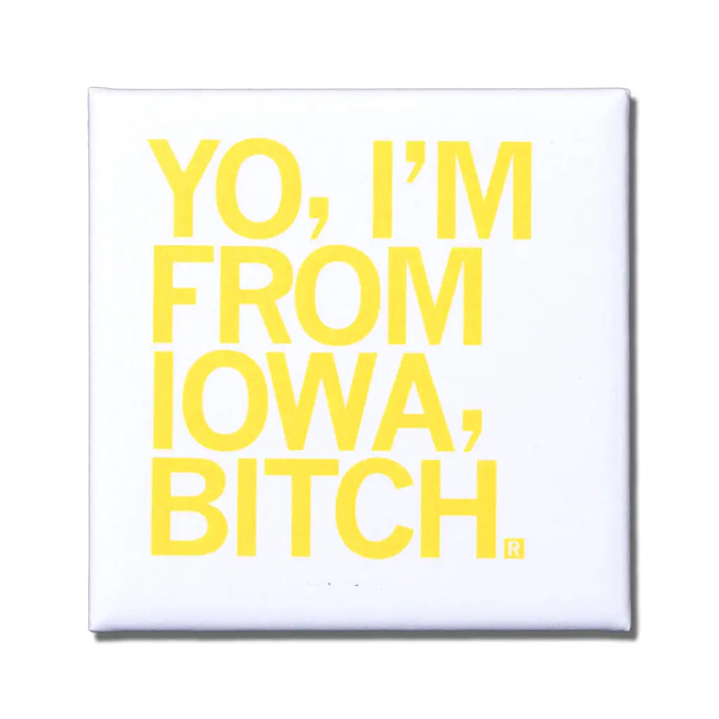 I'm From Iowa Metal Magnet 1