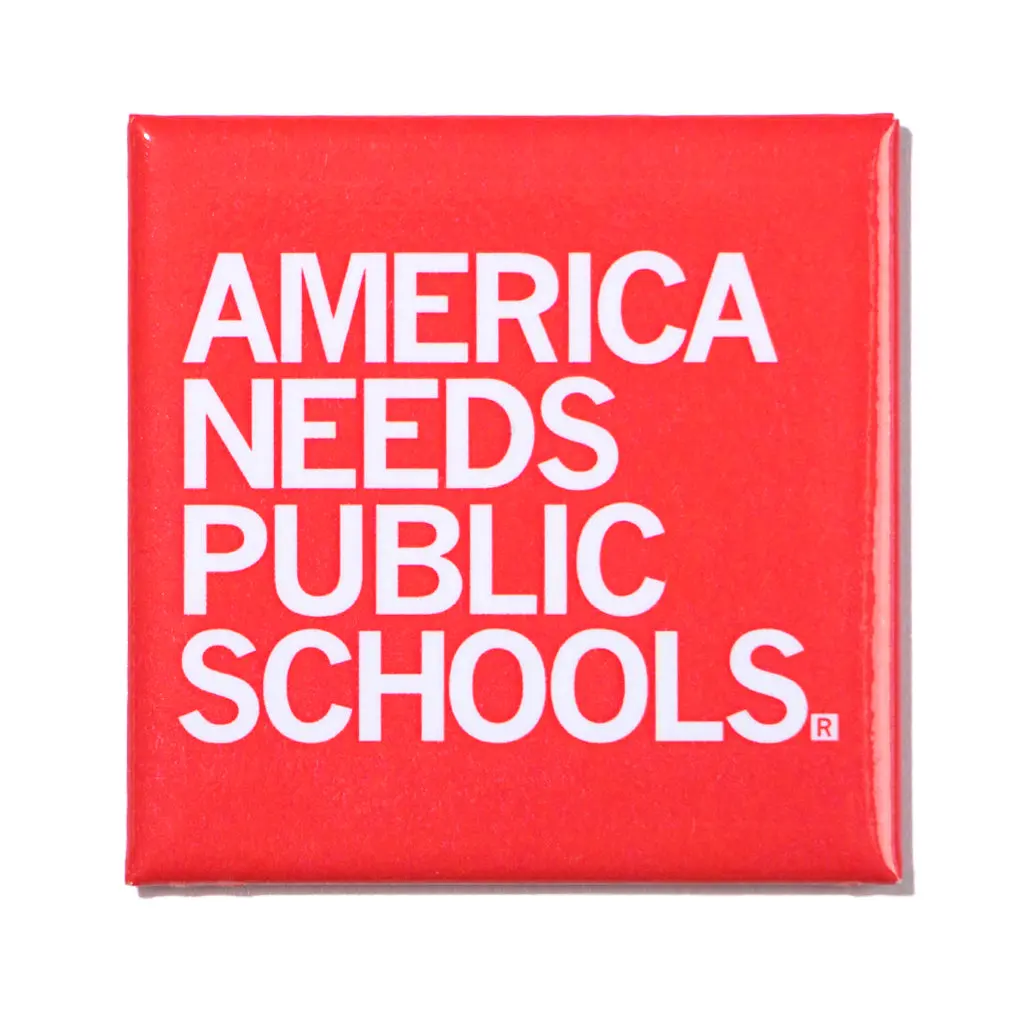 America Needs Public Schools Metal Magnet 1