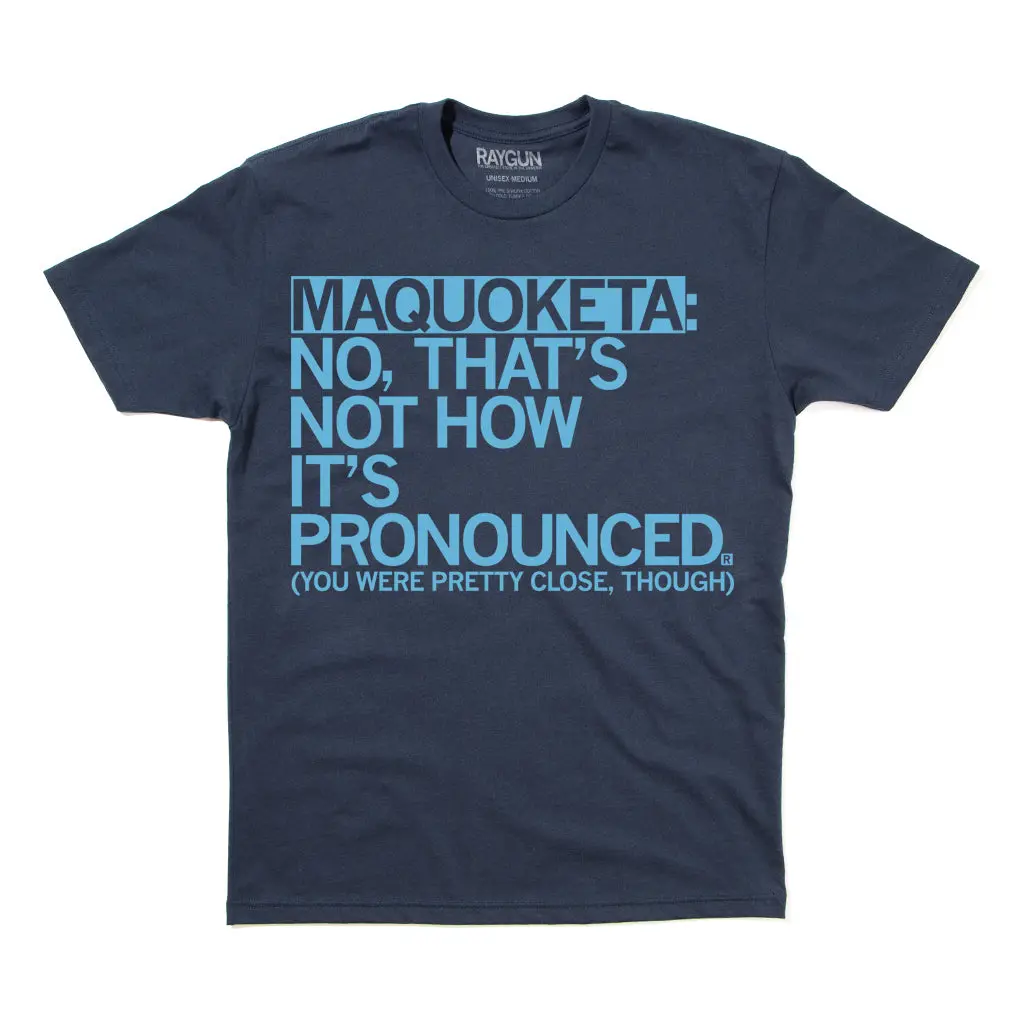 Maquoketa: Pronunciation (R) 2