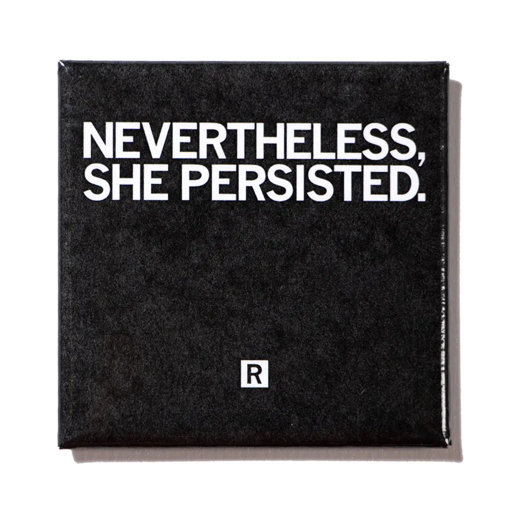 Nevertheless, She Persisted Metal Magnet 1