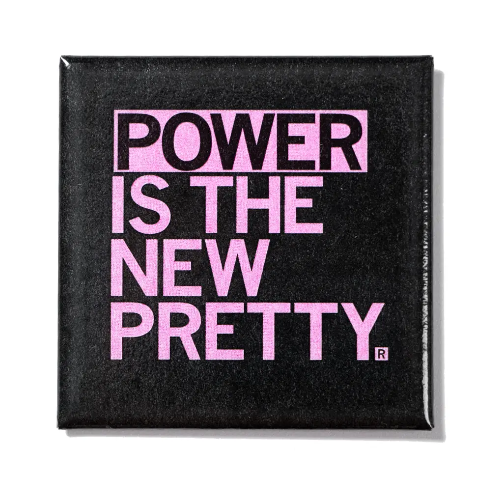 Power Is The New Pretty Metal Magnet 1