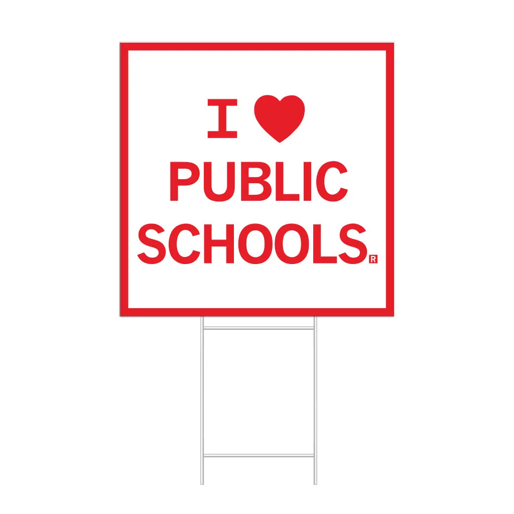 I Heart Public Schools Yard Sign 1