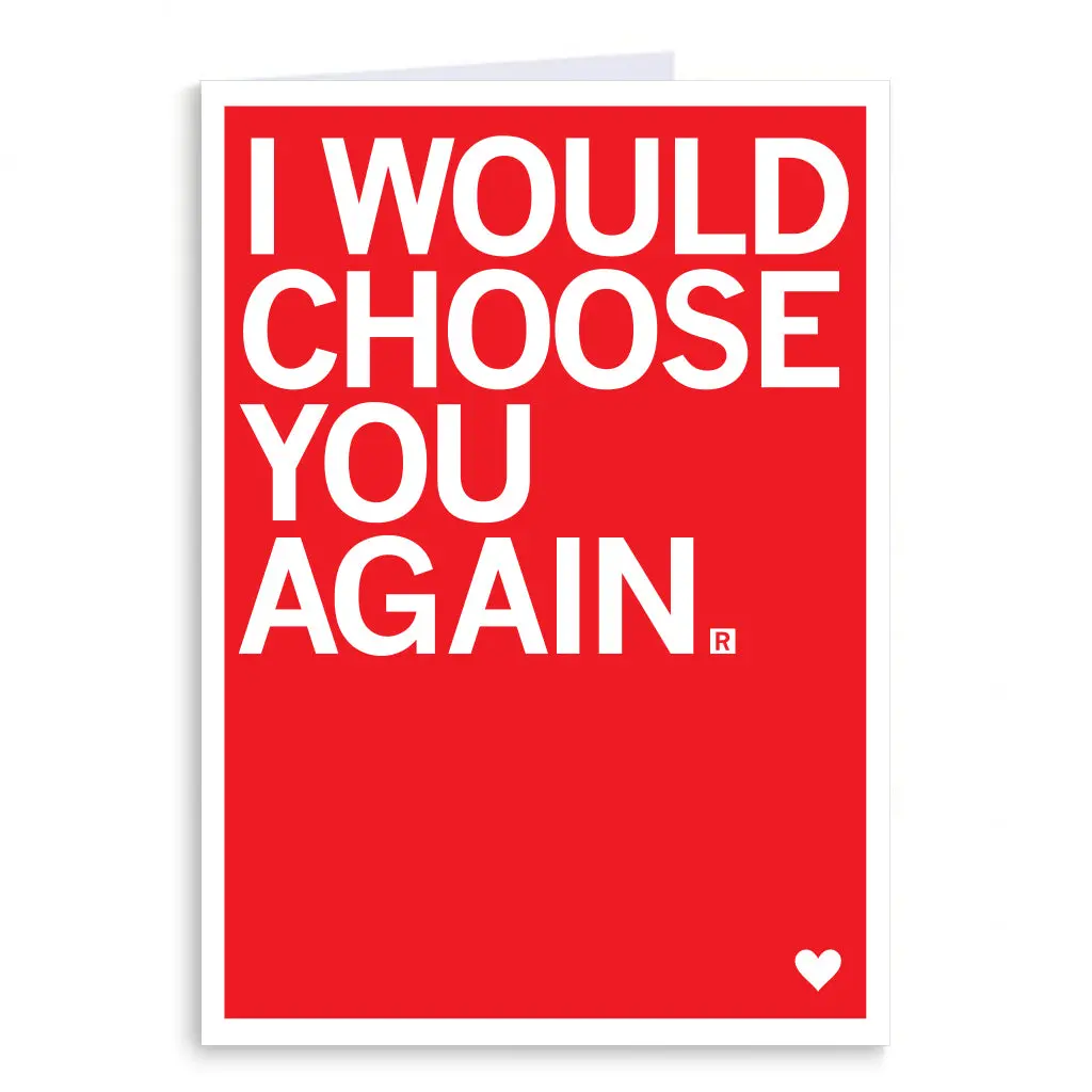 I Would Choose You Again Greeting Card 1