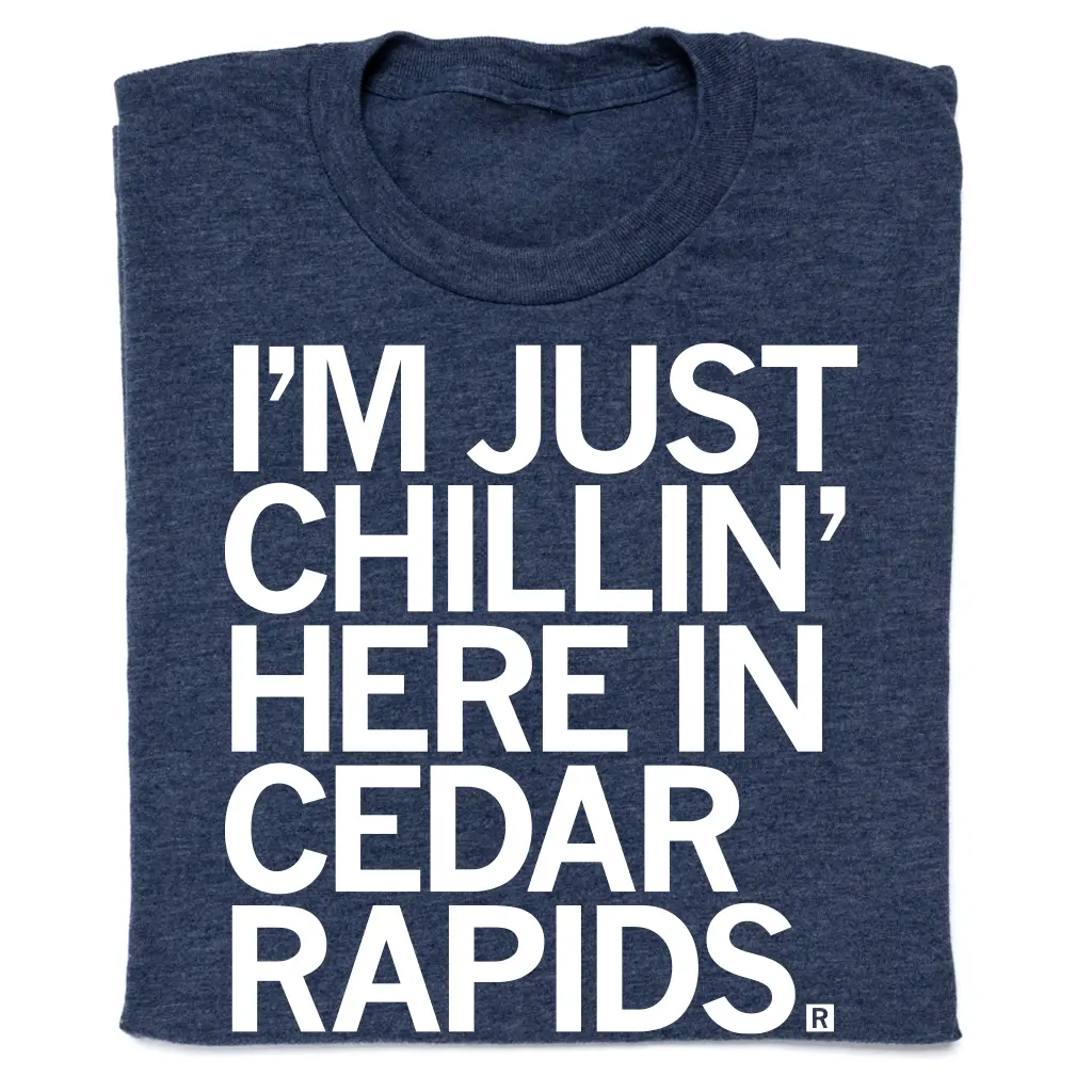 Chillin' In Cedar Rapids 1