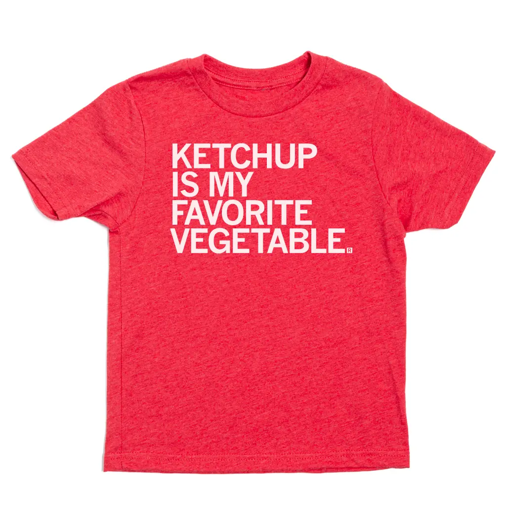 Ketchup Is My Favorite Vegetable Kids 1