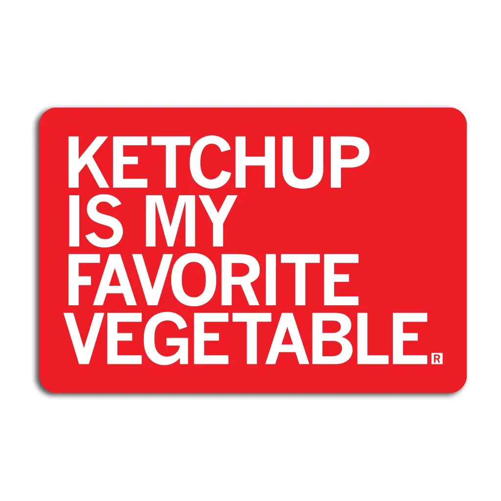Ketchup Is My Favorite Vegetable Sticker 1
