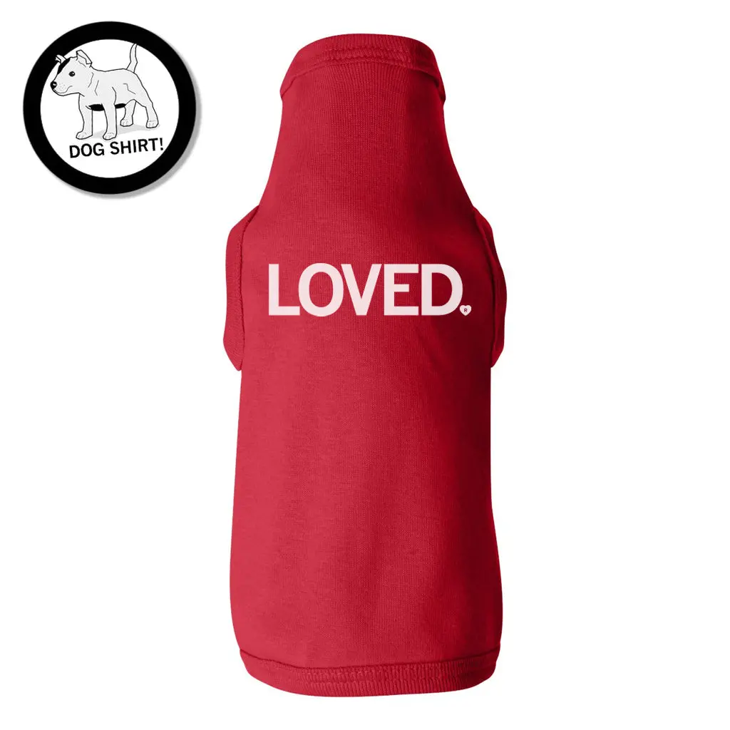 Loved Dog Shirt 1