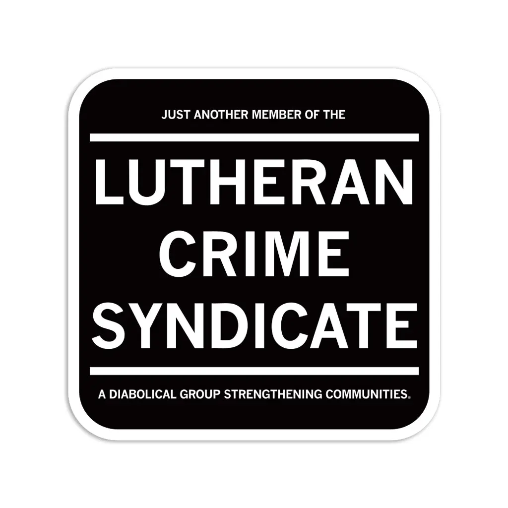 Lutheran Crime Syndicate Sticker 1