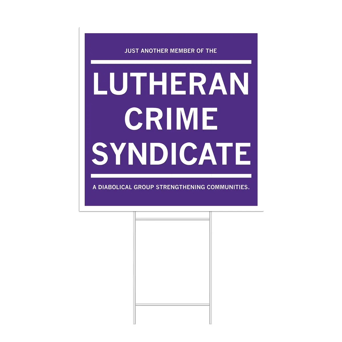 Lutheran Crime Syndicate Yard Sign 1