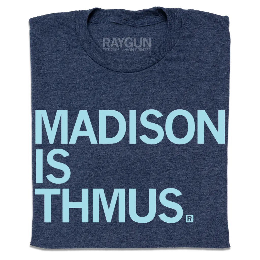 Madison Is Thmus 1