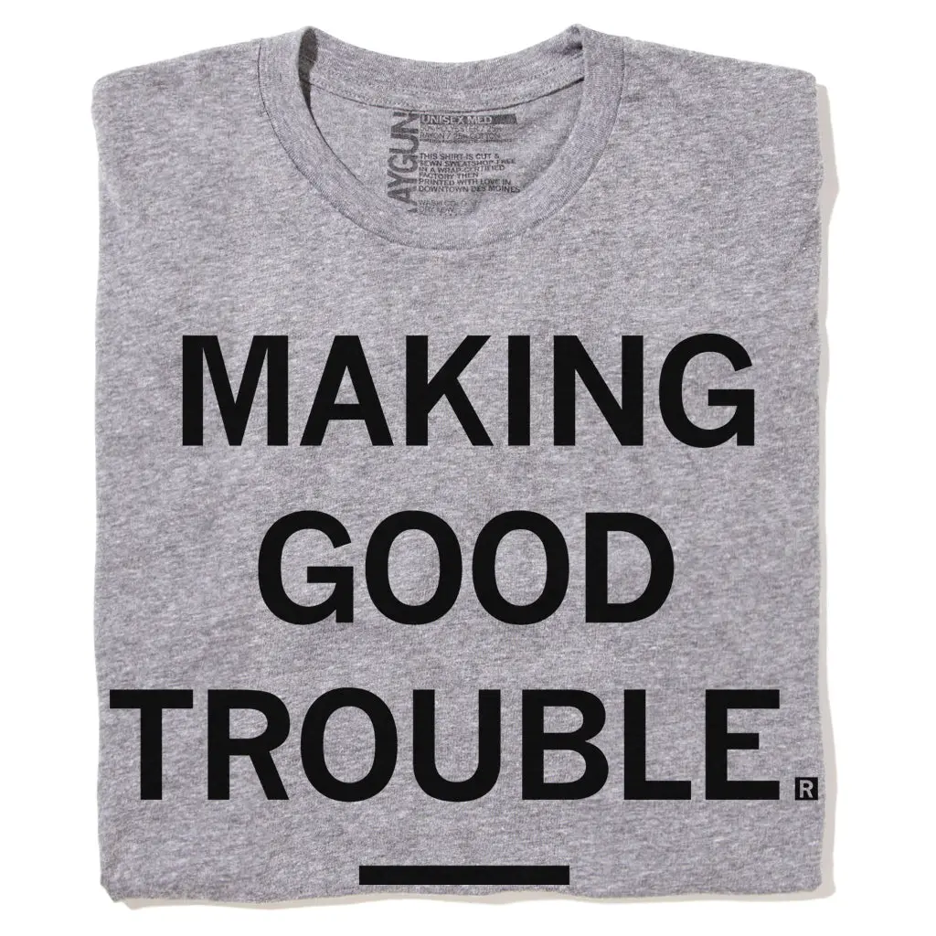 Making Good Trouble 1