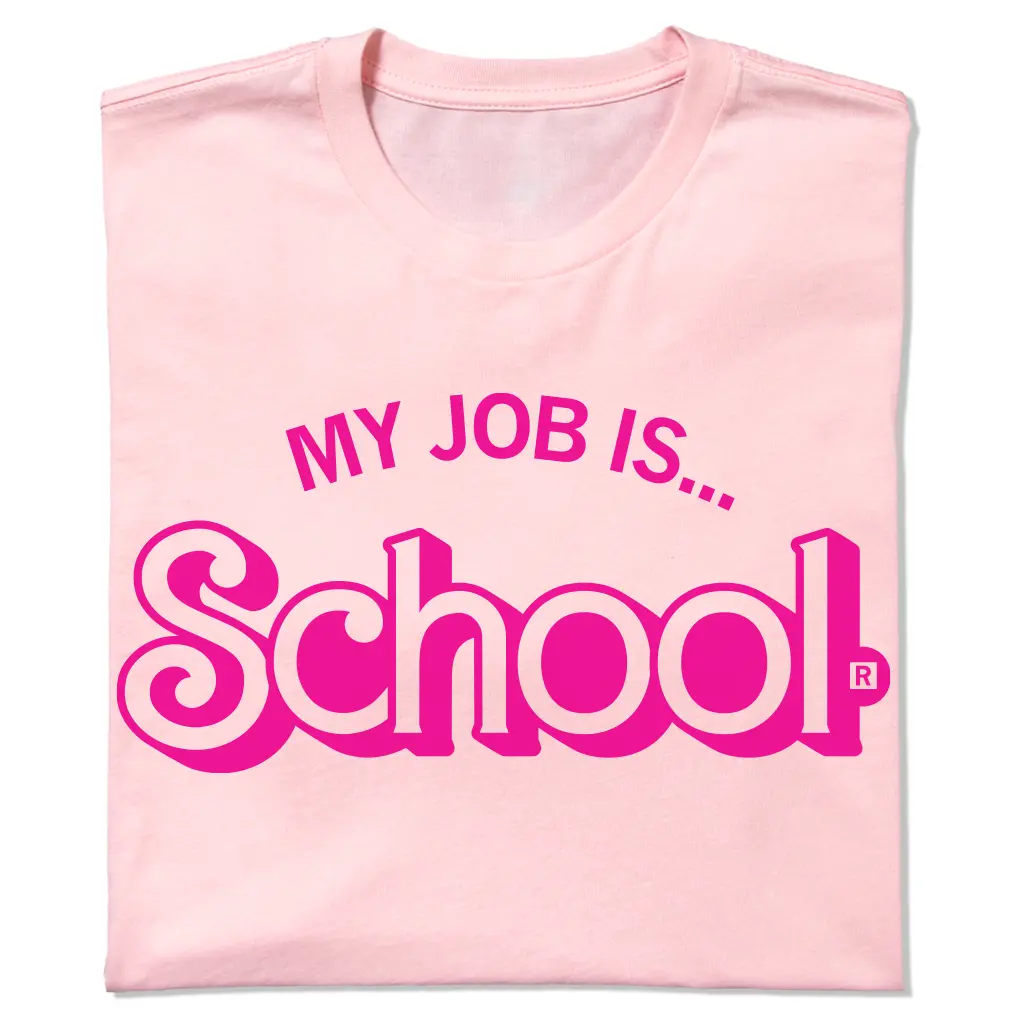 My Job Is School 1
