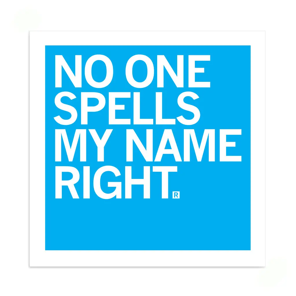 No One Spells My Name Right Sticker 1