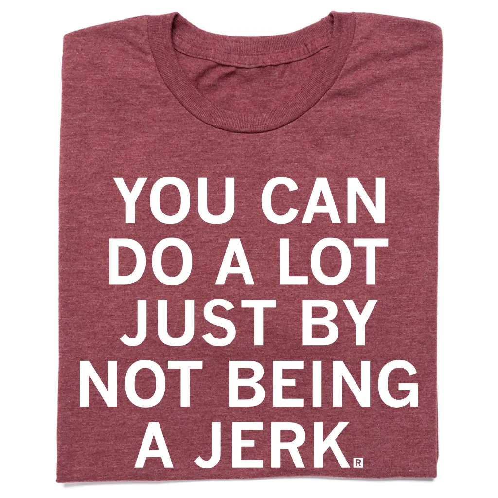 Not Being A Jerk 1