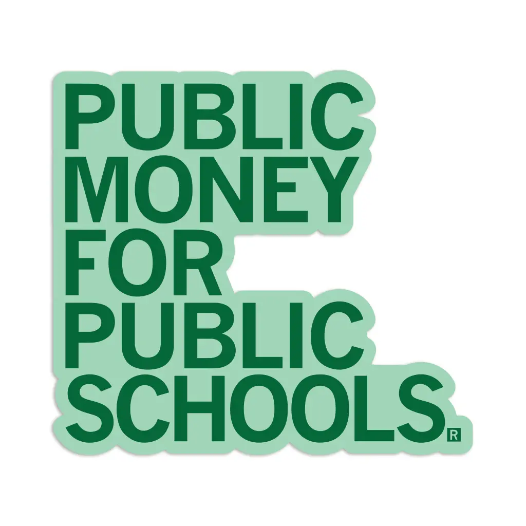 Public Money For Public Schools Die-Cut Sticker 1