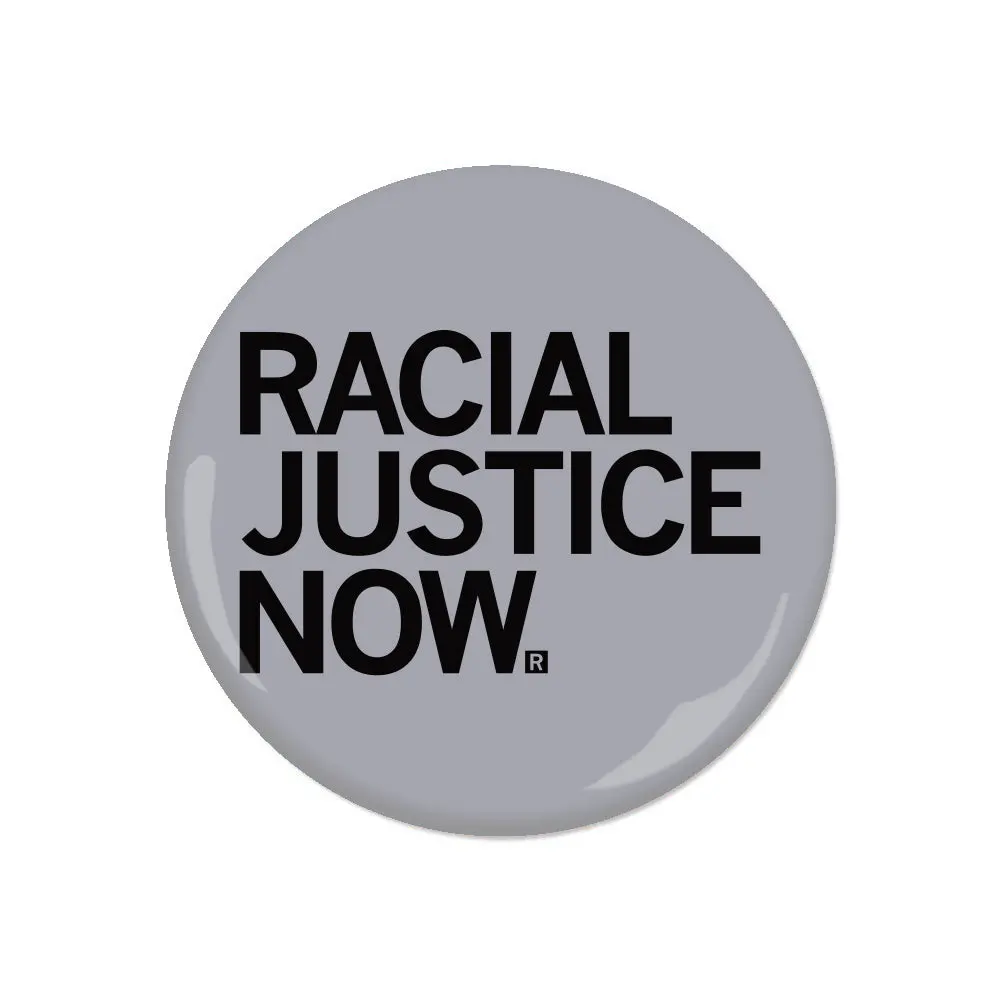 Racial Justice Now Button 1