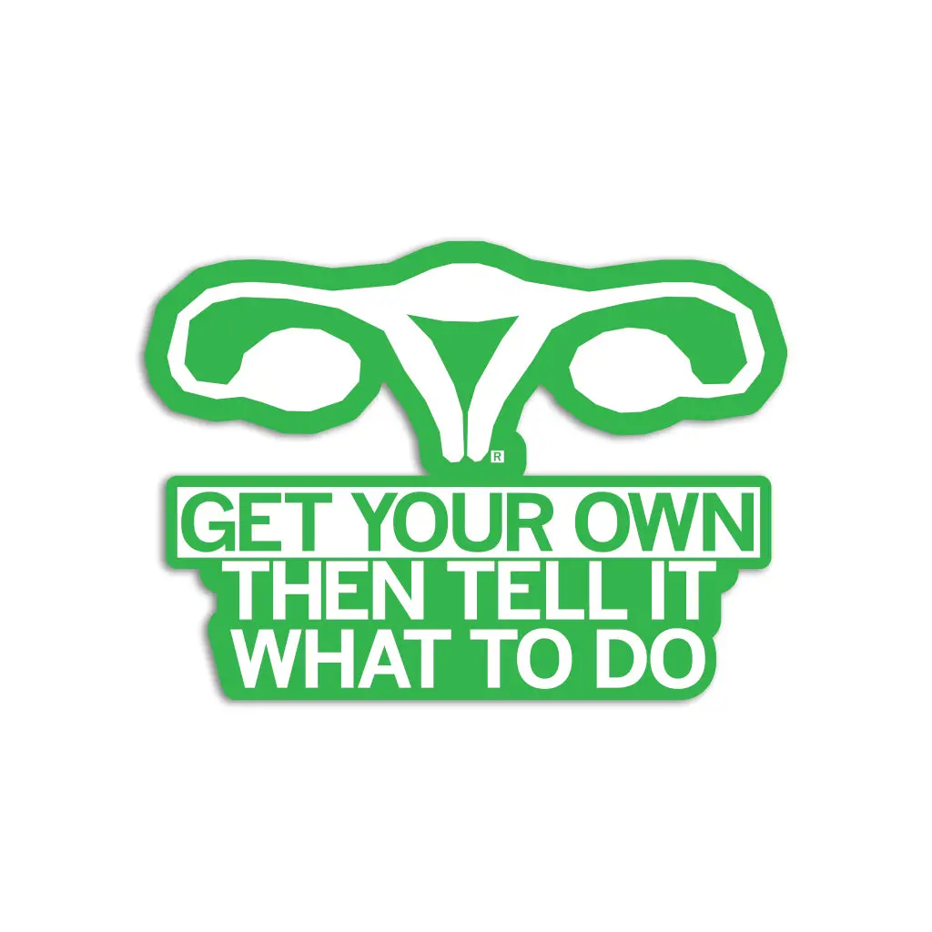 Get Your Own Green Die-Cut Sticker 1