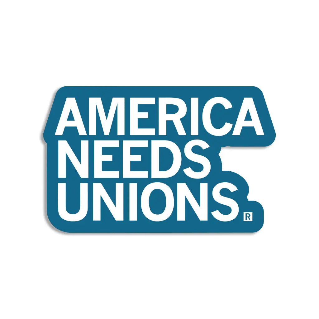 America Needs Unions Die-Cut Sticker 1