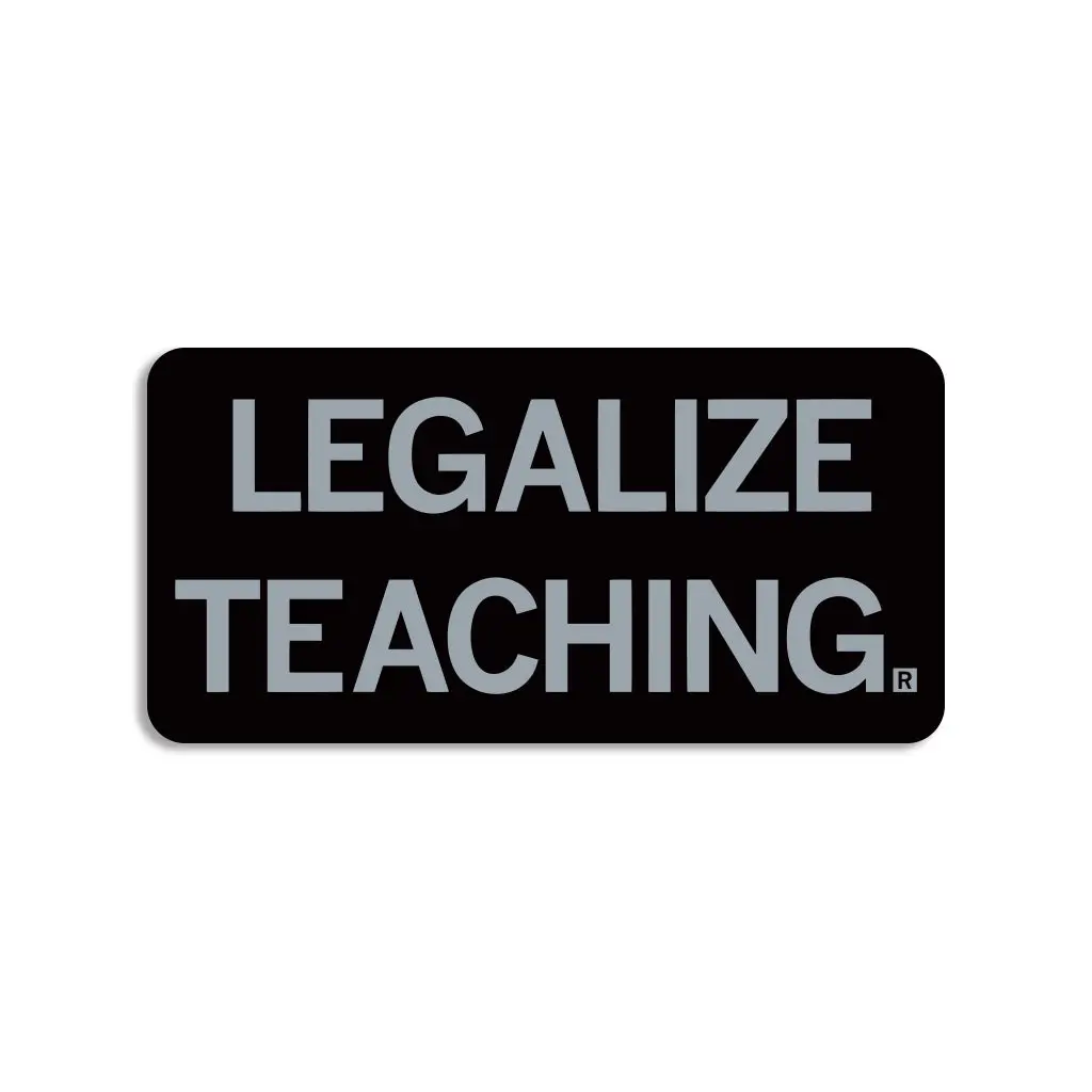 Legalize Teaching Die-Cut Sticker 1