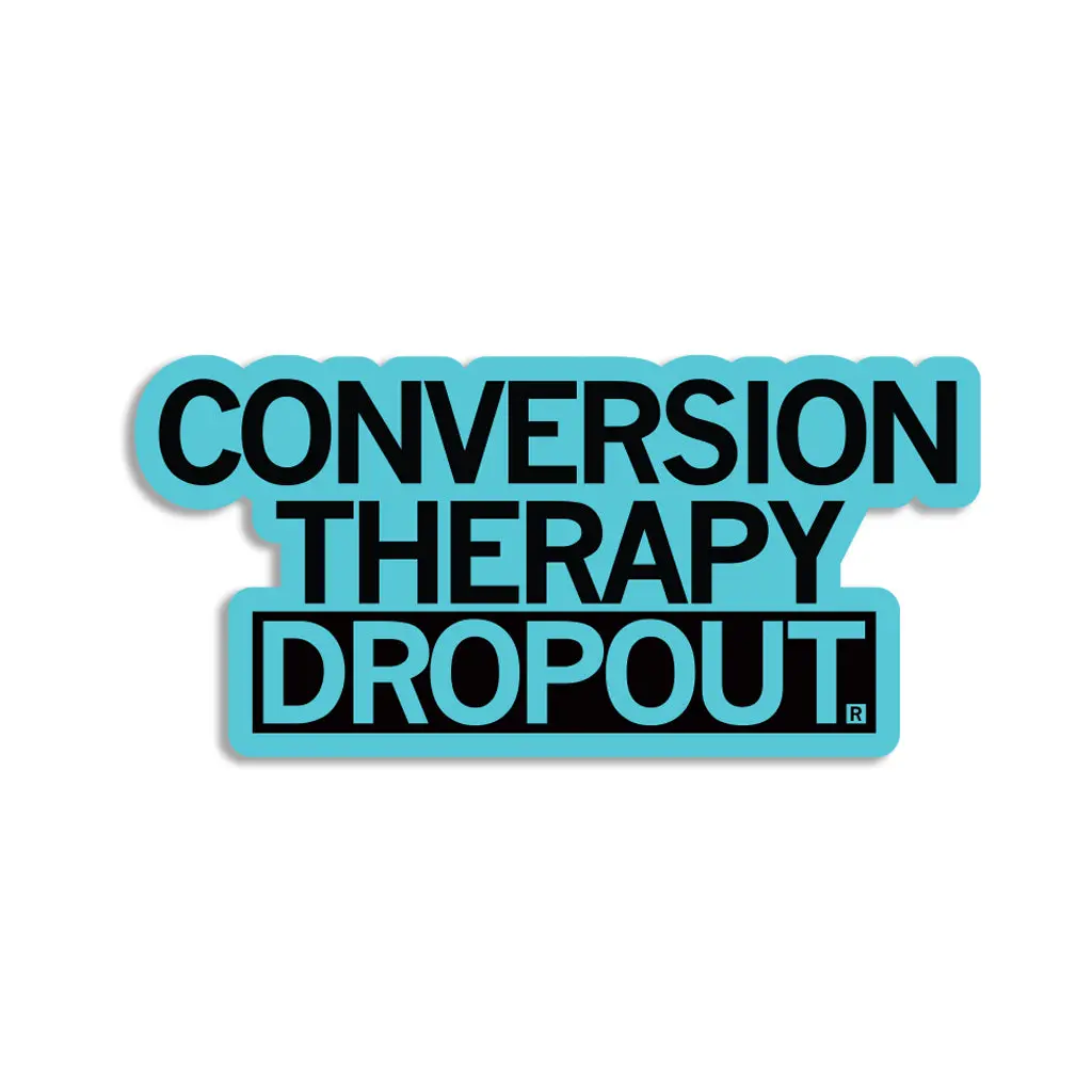 Conversion Therapy Dropout Die-Cut Sticker 1
