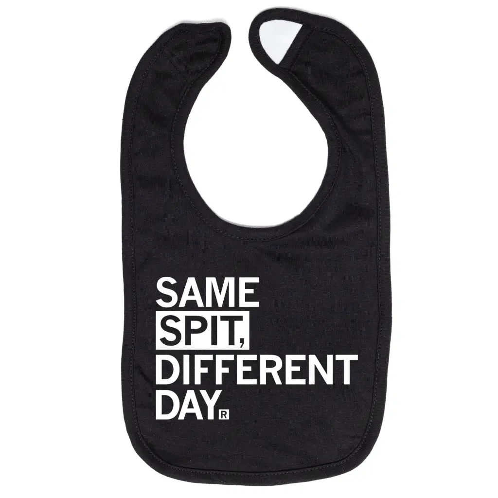 Same Spit Different Day Bib 1