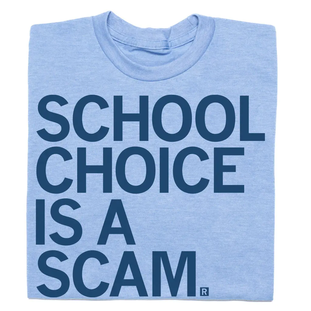 School Choice Is A Scam 1