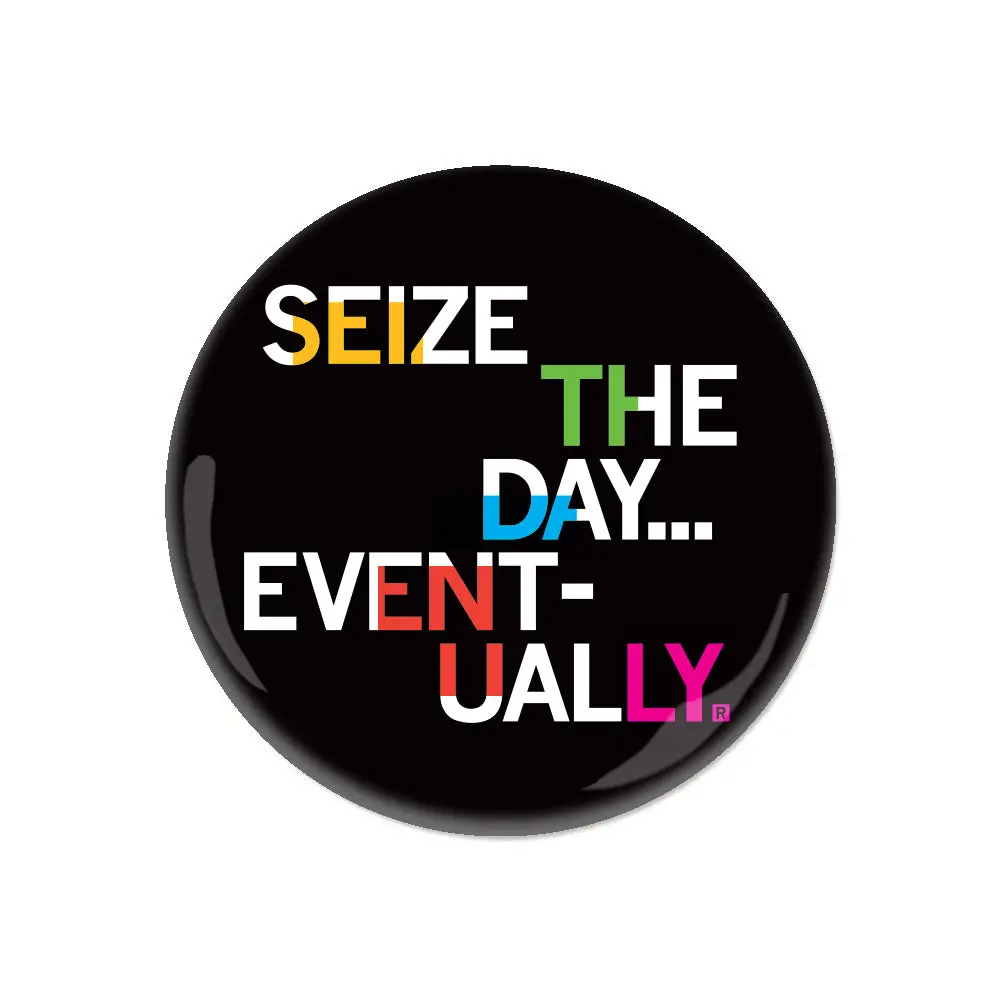 Seize The Day Button 1