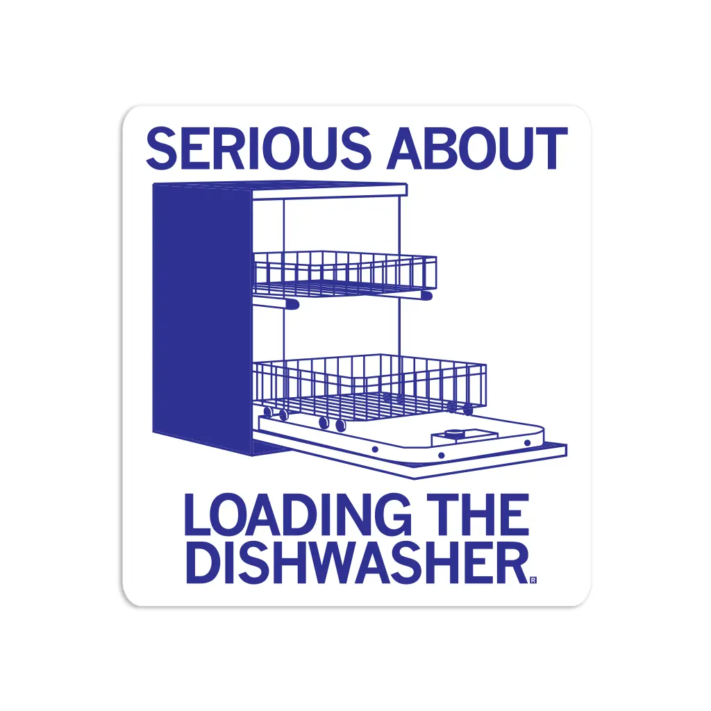 Serious About Loading The Dishwasher Die-Cut Sticker 1