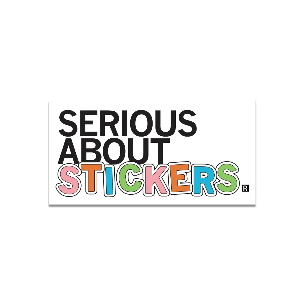 Serious About Stickers Die-Cut Sticker 1