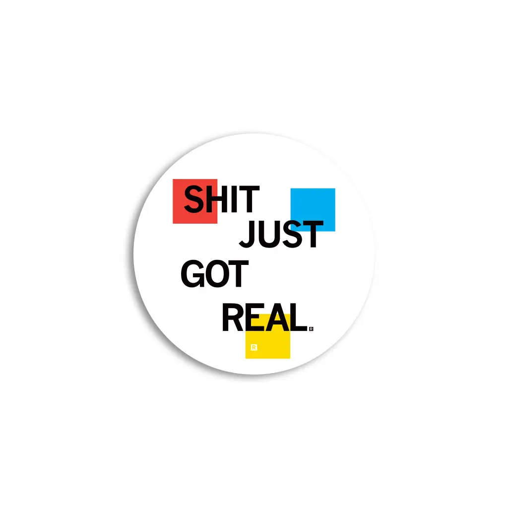 Shit Just Got Real Mini Circle Sticker 1