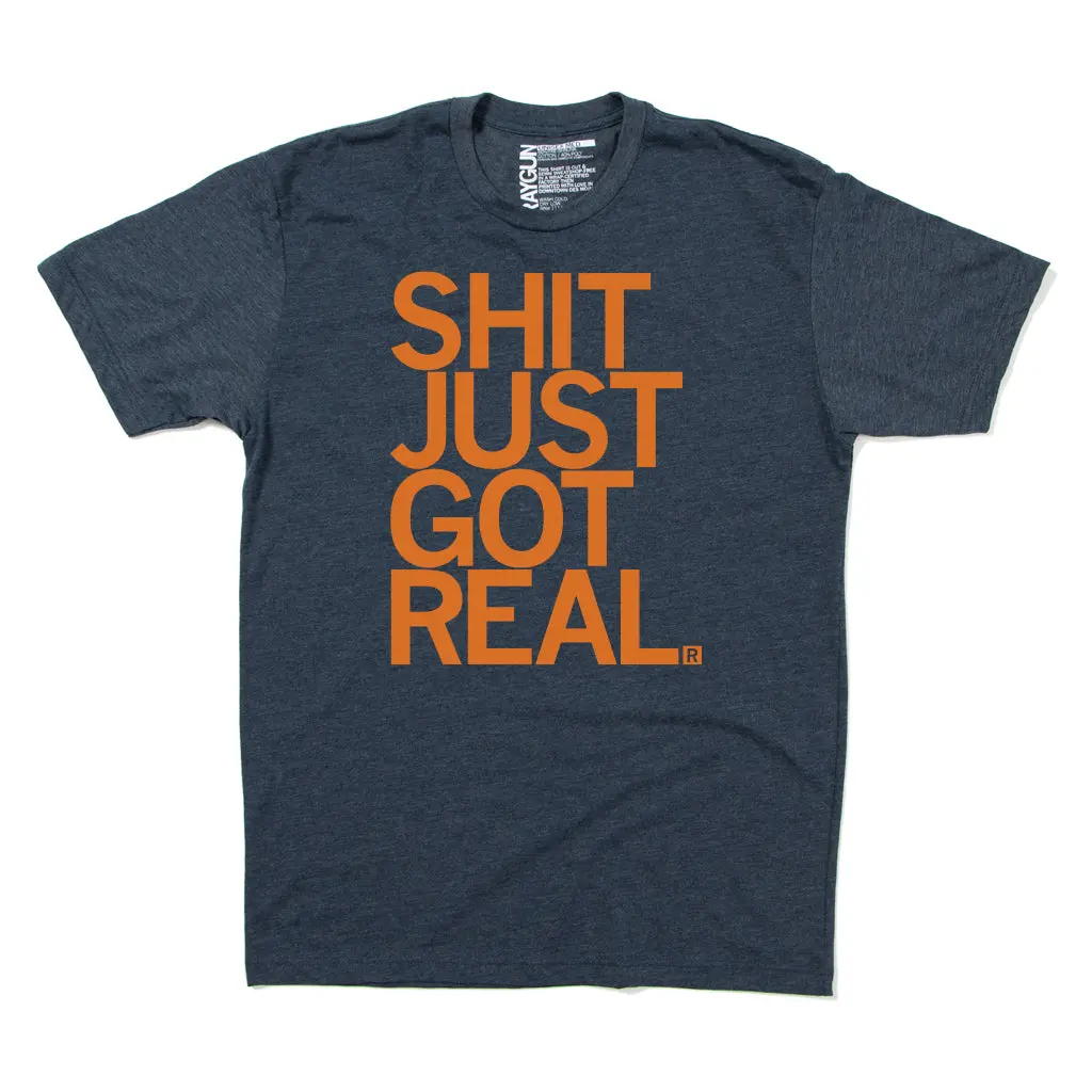 Shit Just Got Real 2