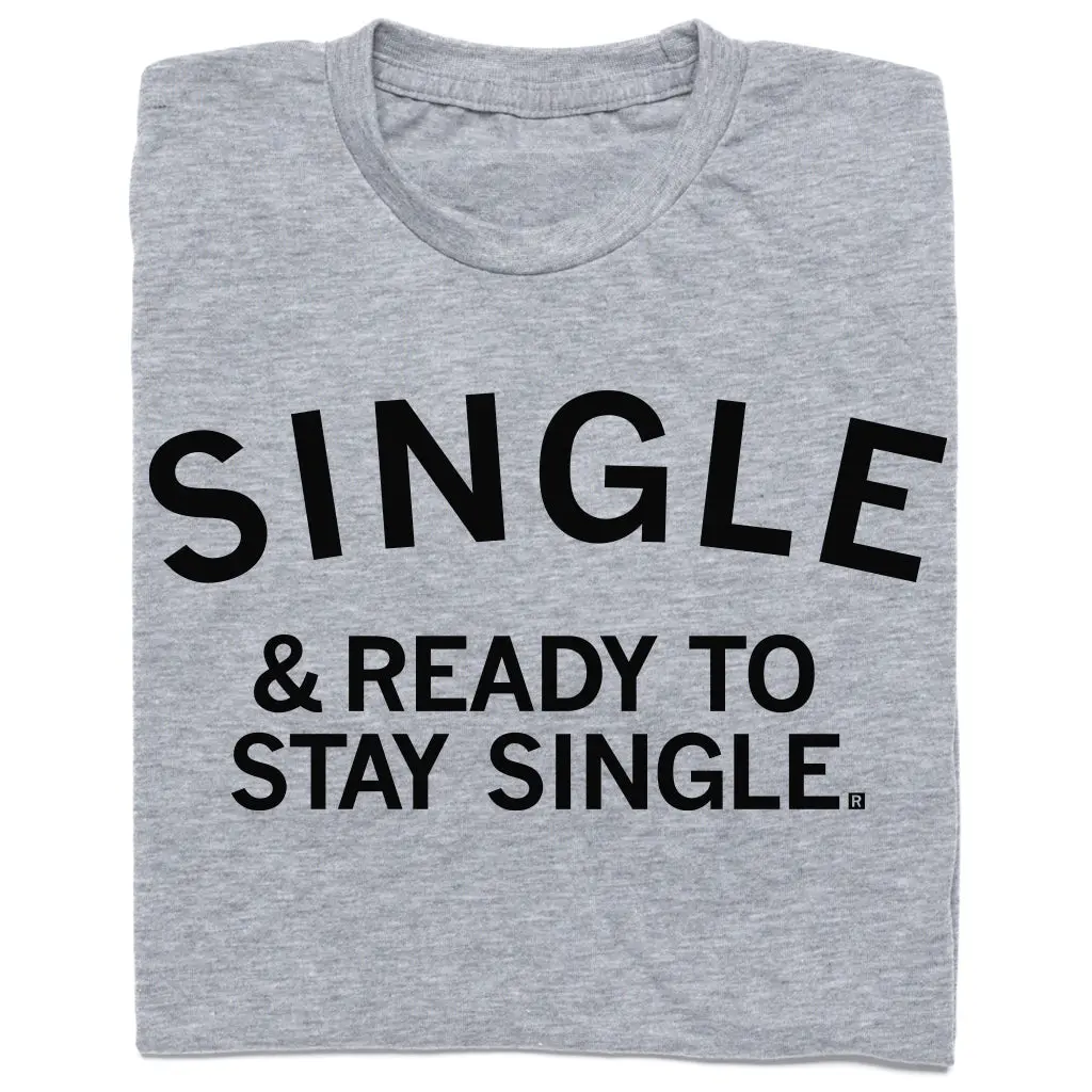 Single & Ready To Stay Single 1