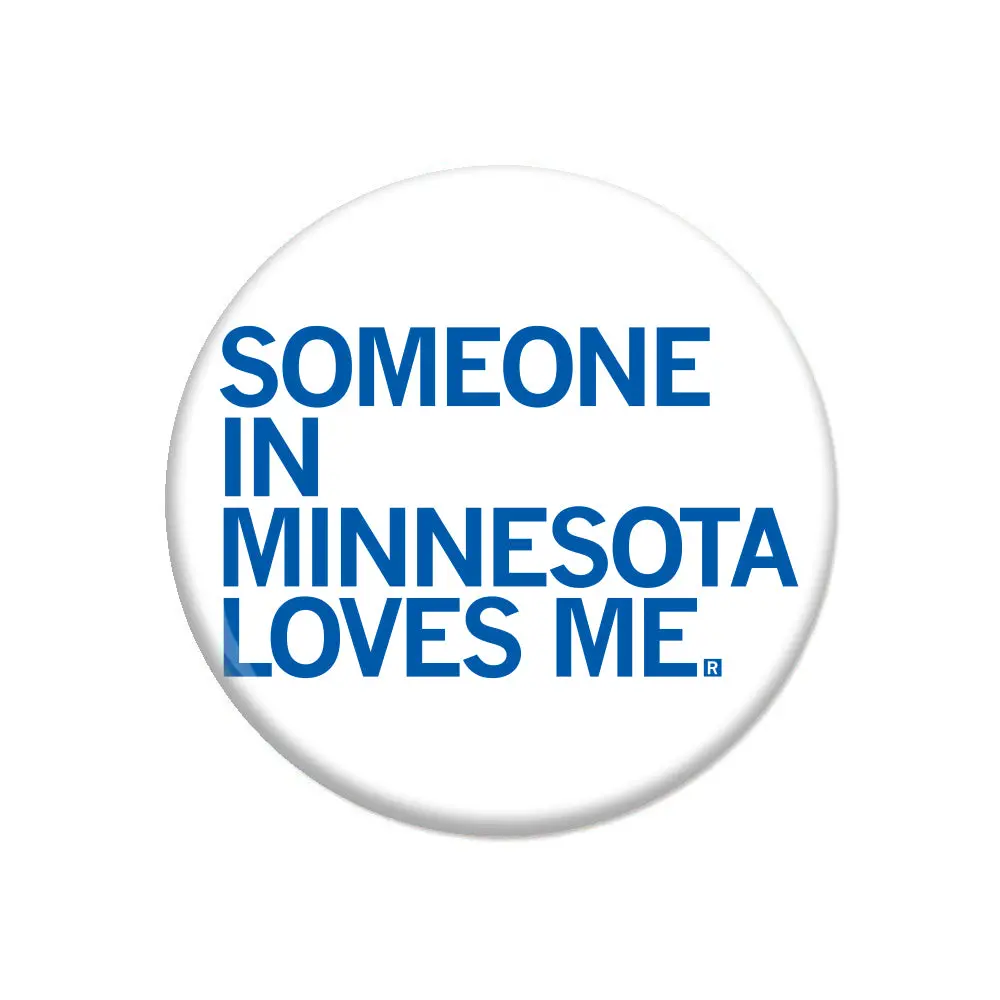 Someone Loves Me Mn Button 1