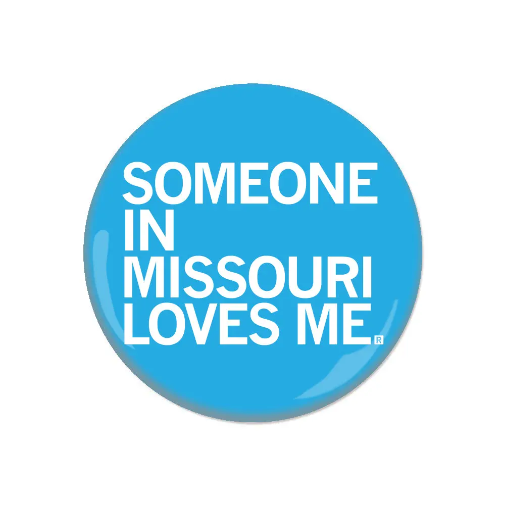 Someone Loves Me Mo Button 1