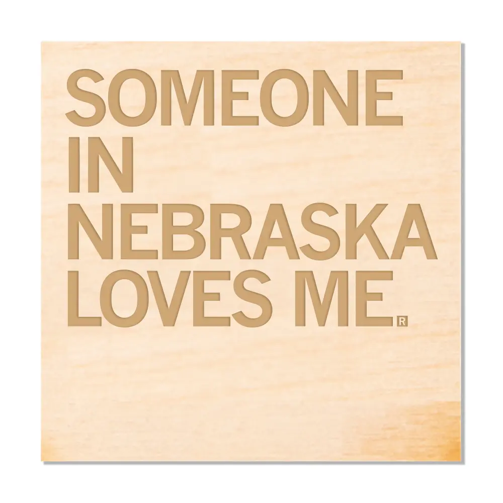 Someone Loves Me Ne Wood Coaster 1