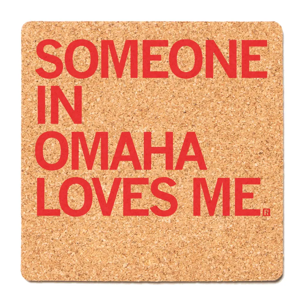 Someone Loves Me Omaha Cork Coaster 1