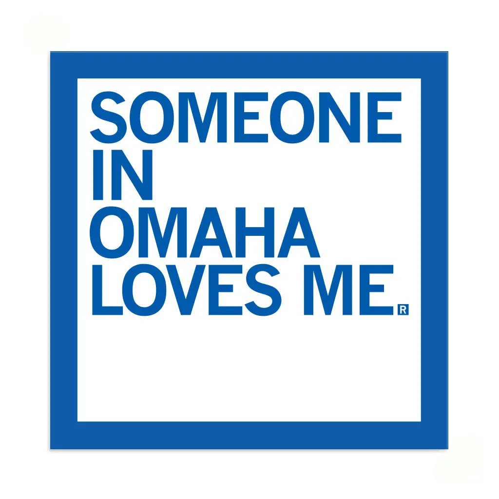 Someone Loves Me Omaha Sticker 1