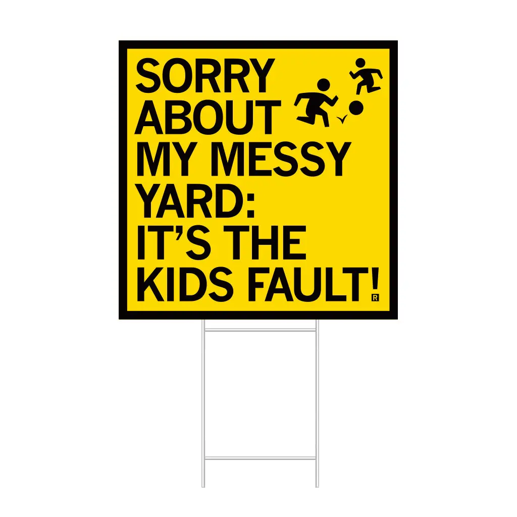 Sorry About My Messy Yard Sign 1