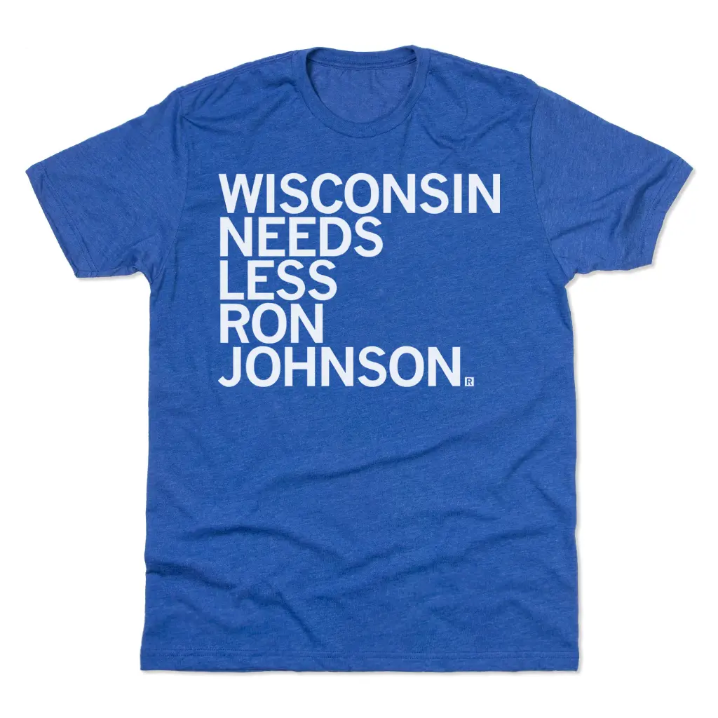 Wisconsin Needs Less Ron Johnson (R) 2