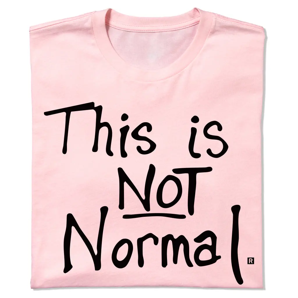 This Is Not Normal 1