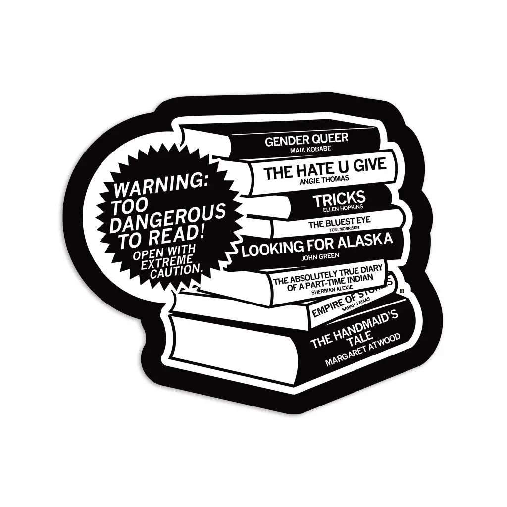 Too Dangerous To Read Die-Cut Sticker 1