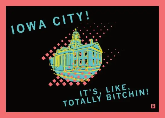 Iowa City: Totally Bitchin Postcard 1