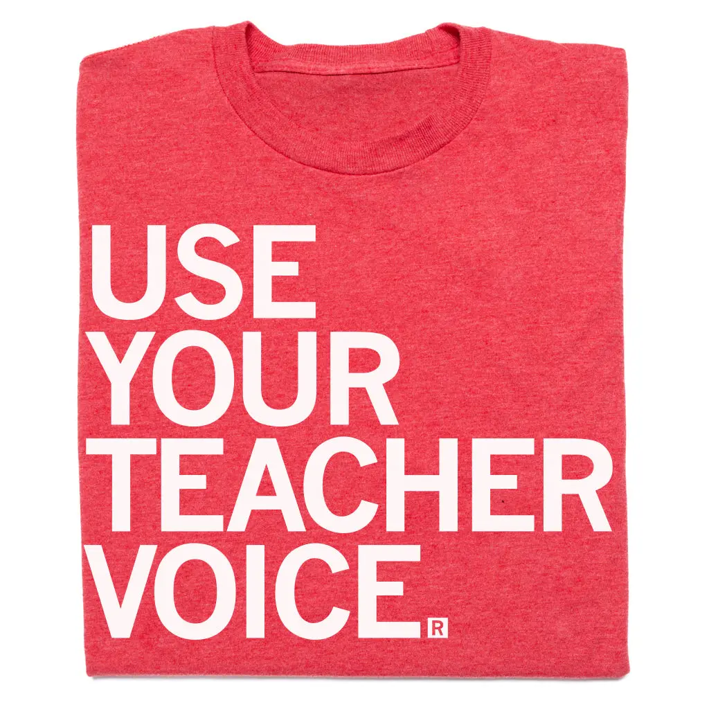 Use Your Teacher Voice 1