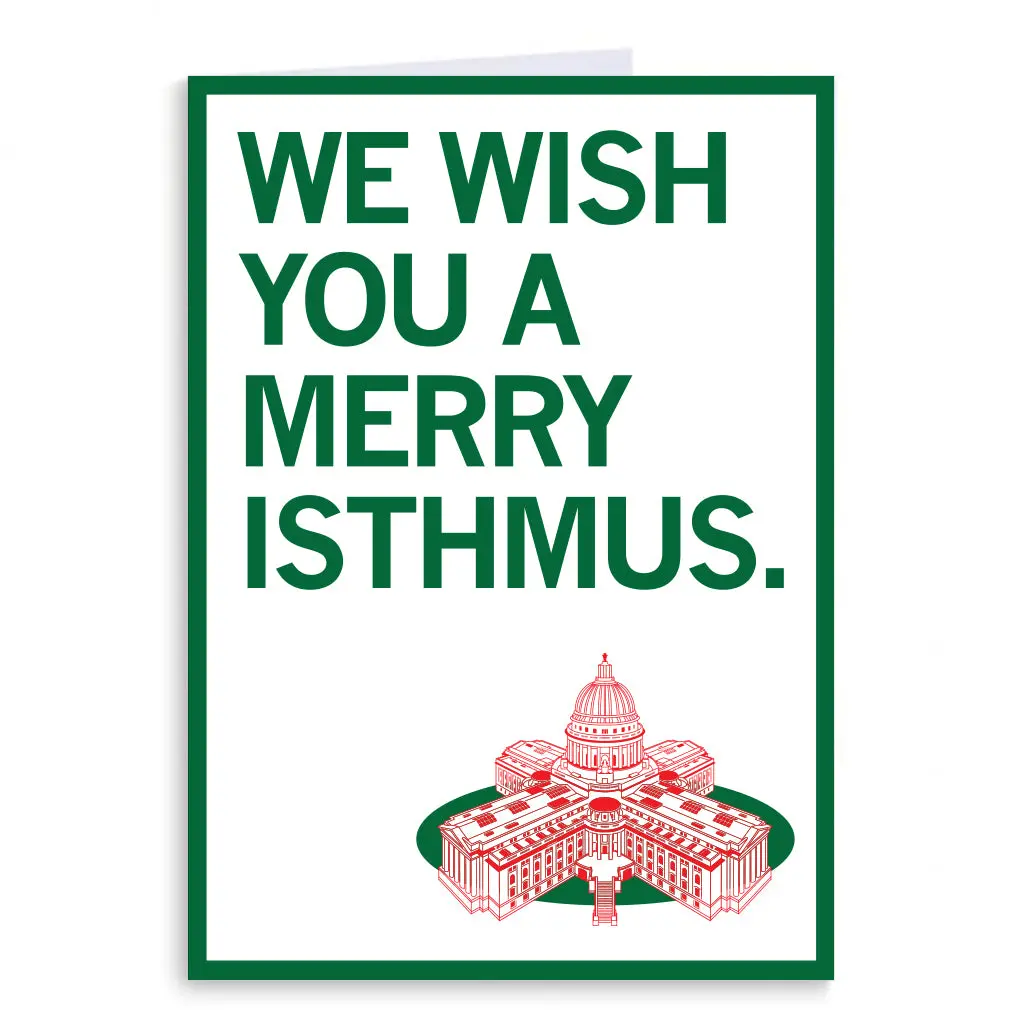 We Wish You A Merry Isthmus Greeting Card 1