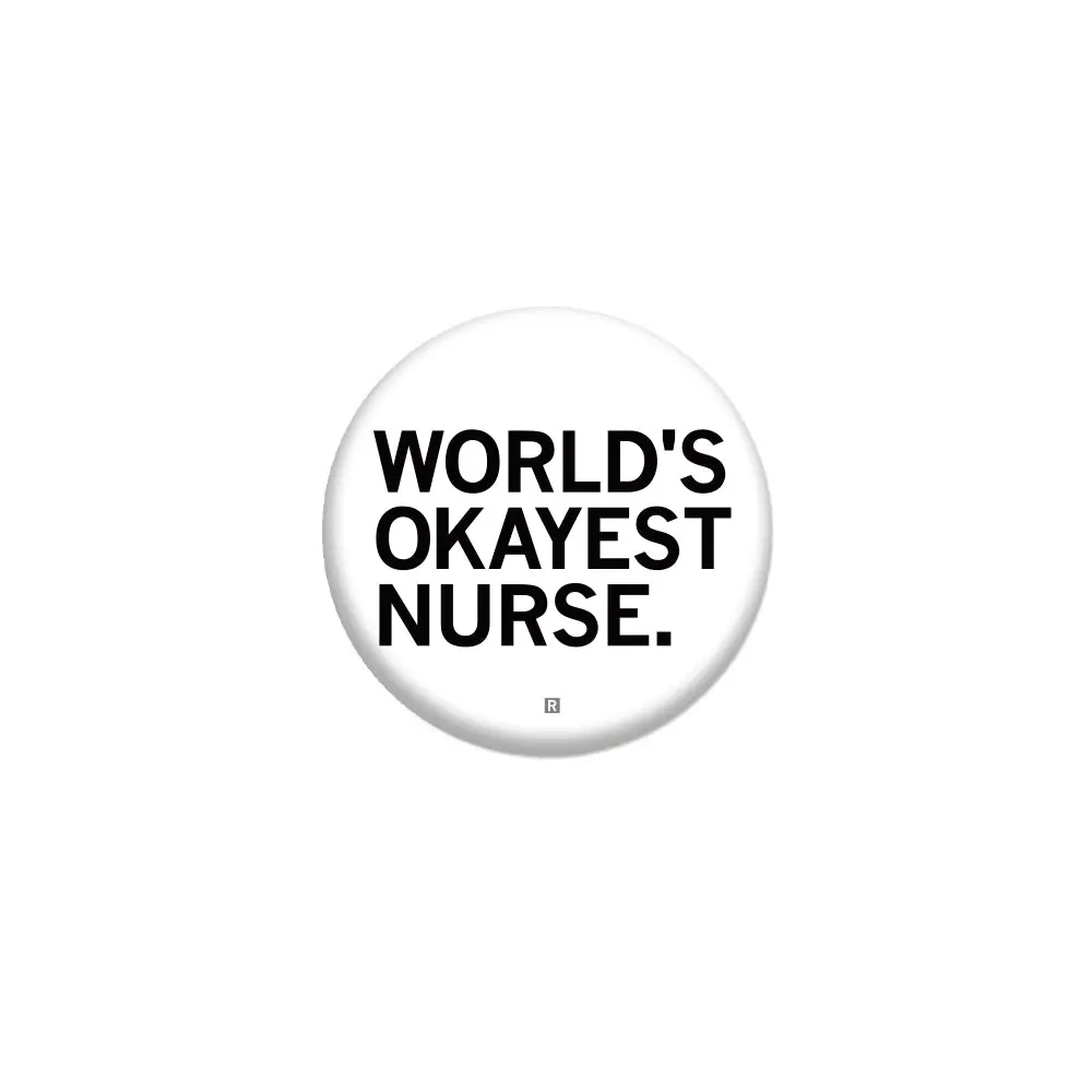 World's Okayest Nurse 1" Button 1