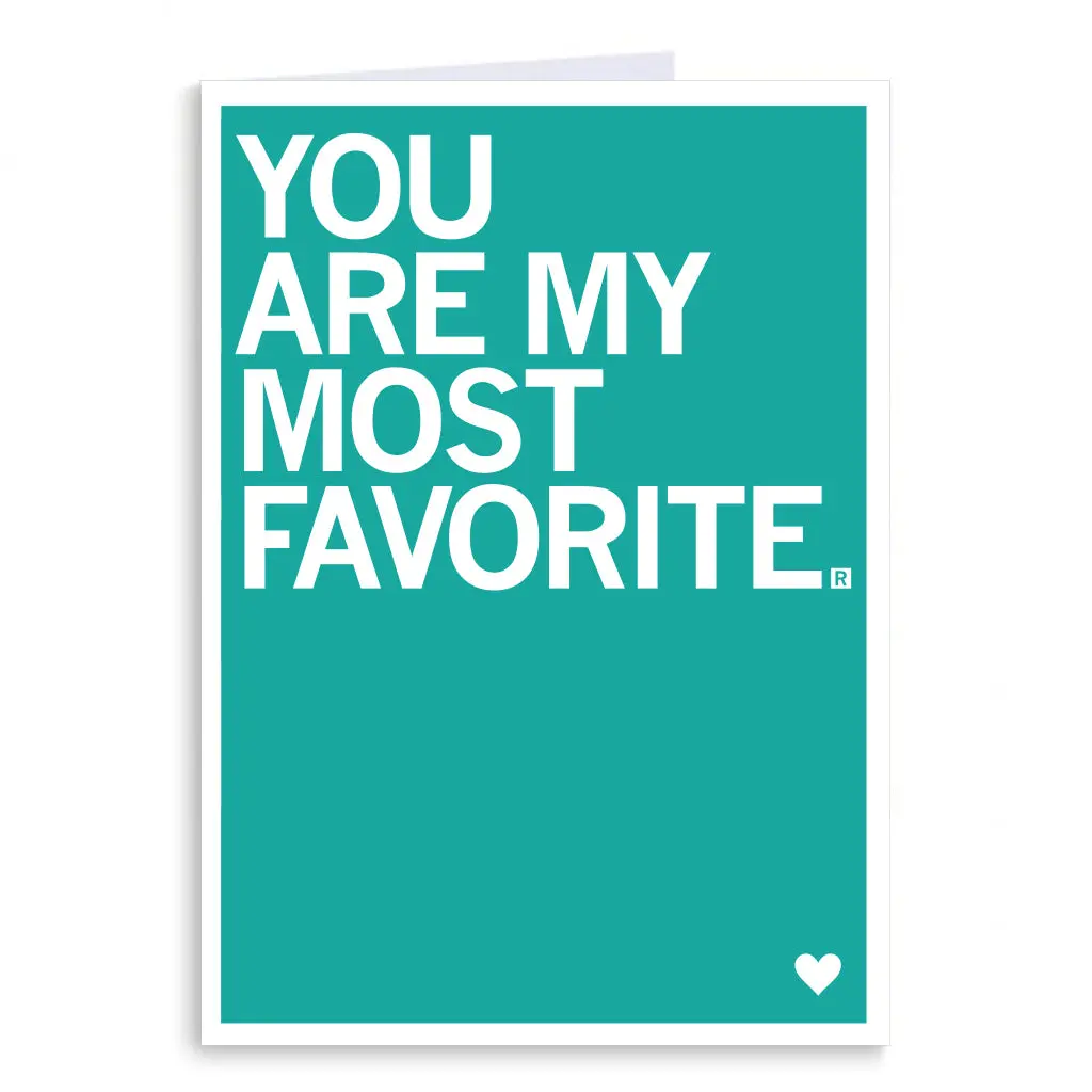 You Are My Most Favorite Greeting Card 1