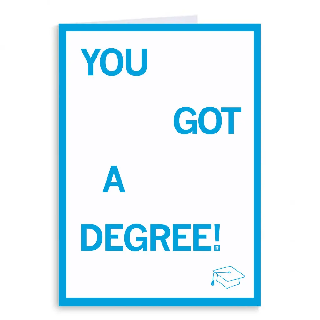 You Got A Degree Greeting Card 1